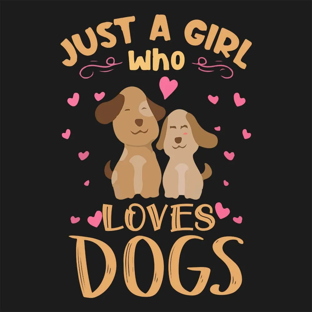 Girl Loves Dogs Half Sleeve T-Shirt