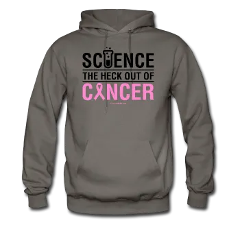 "Science The Heck Out Of Cancer" (Black) - Men's Hoodie